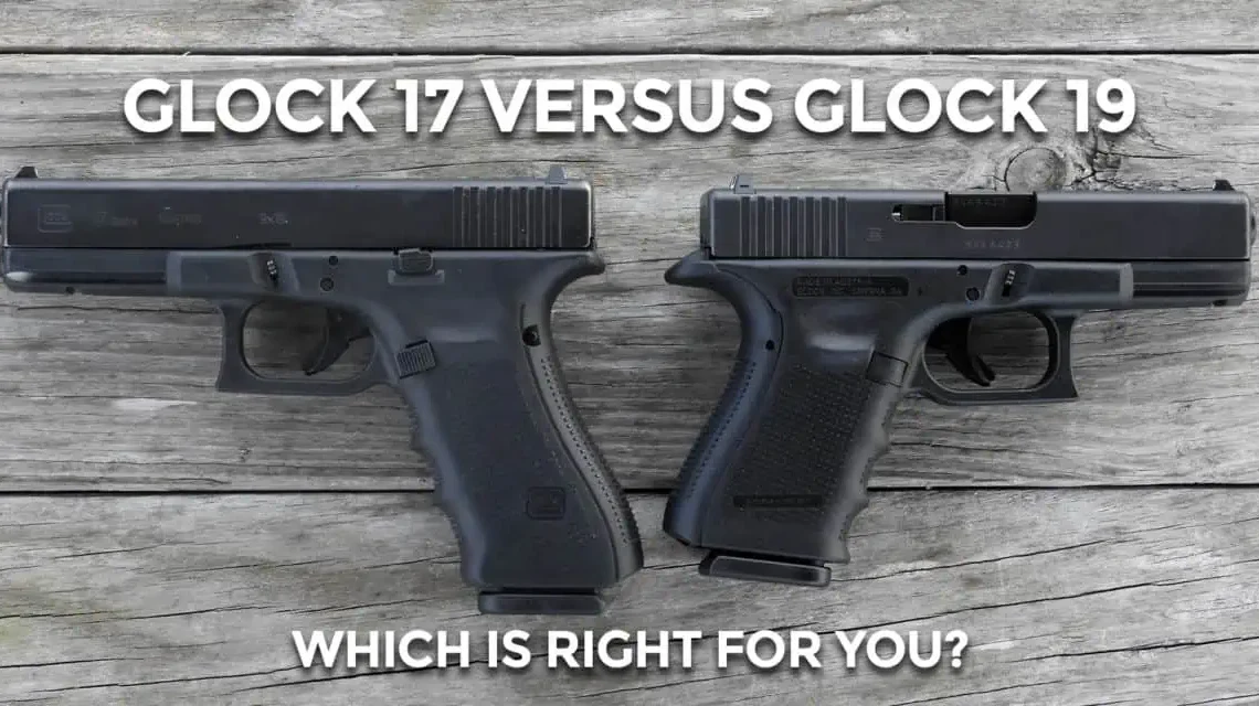 Glock 19 vs Glock 17